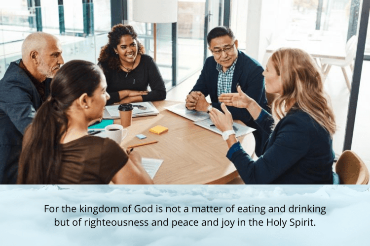 The kingdom is a matter of righteousness, joy, and peace in the Holy Spirit.