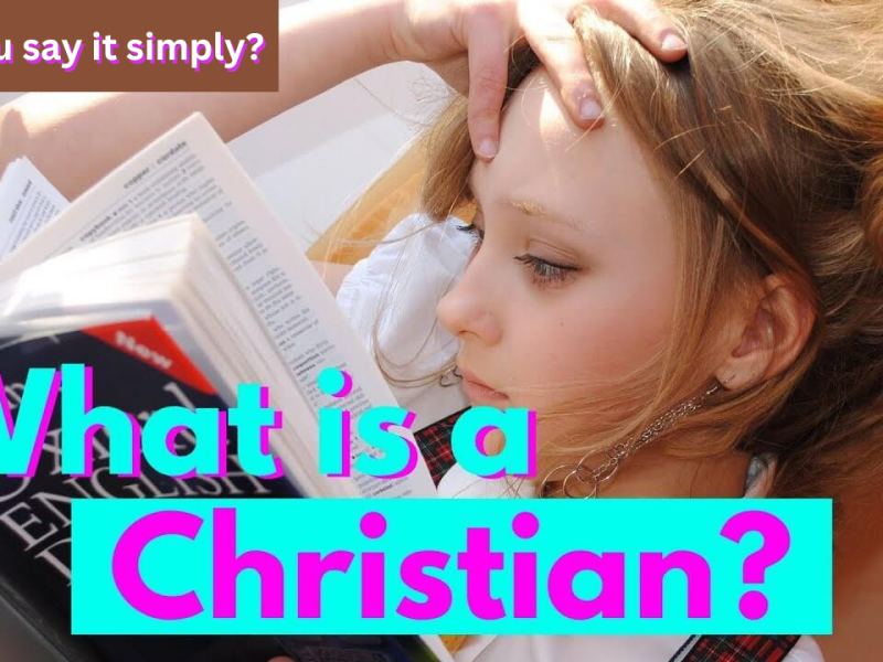 What it Means to be a&nbsp;Christian